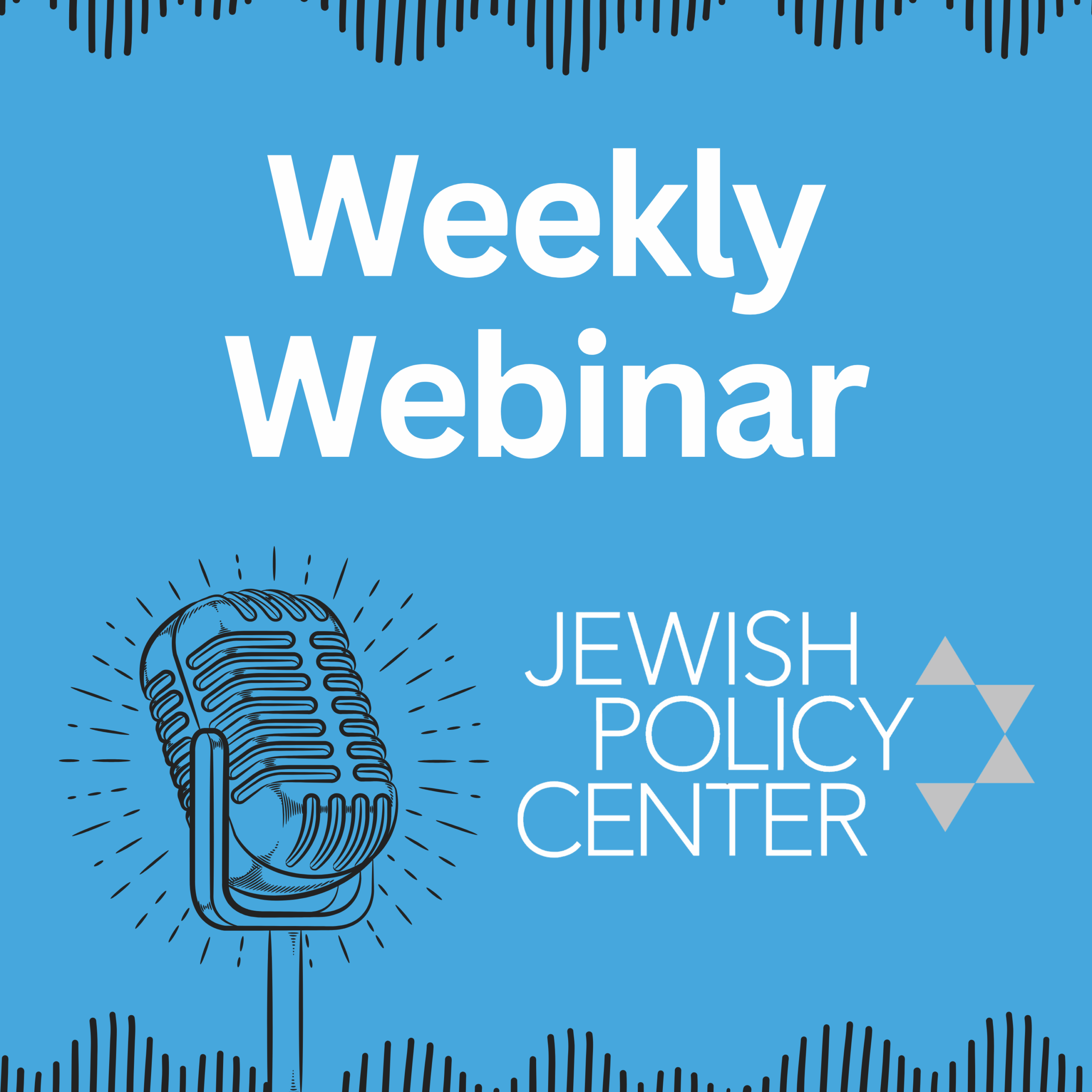 Jewish Policy Center (Webinar Recordings – Audio Only)